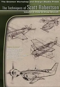 GNOMON TUTORIALS - Drawing Techniques by Scott Robertson - 6 DVDs (Rips) [partial repost]