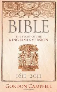 Bible: The Story of the King James Version 1611-2011
