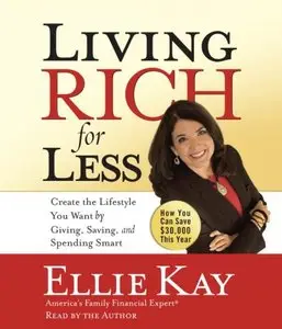 Living Rich for Less: Create the Lifestyle You Want by Giving, Saving, and Spending Smart (Audiobook)