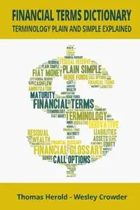 Financial Terms Dictionary - Terminology Plain and Simple Explained 