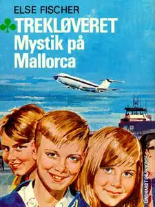 «Trekløveret Mystik på Mallorca 6» by Else Fischer