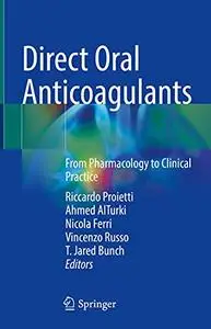Direct Oral Anticoagulants: From Pharmacology to Clinical Practice