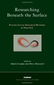 Researching Beneath the Surface: Psych-social Research Methods in Practice