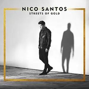 Nico Santos - Streets Of Gold (2018)