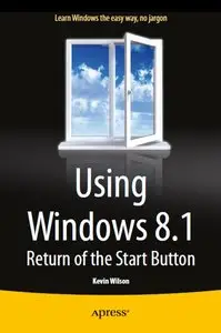 Using Windows 8. Return of the Start Button