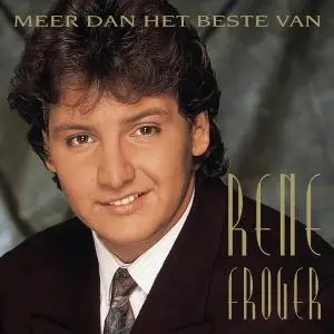 Rene Froger - Meer Dan Het Beste Van (2021)