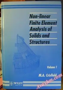 Non-Linear Finite Element Analysis of Solids and Structures, Essentials (Volume 1)