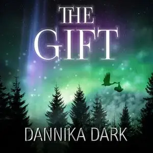 «The Gift: A Christmas Novella» by Dannika Dark