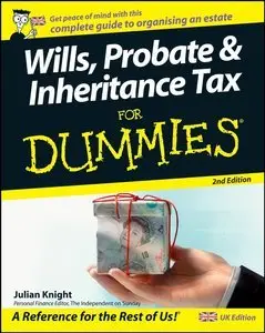 Wills, Probate, & Inheritance Tax For Dummies, 2nd Edition (Repost)