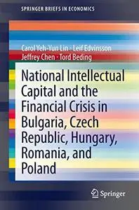 National Intellectual Capital and the Financial Crisis in Bulgaria, Czech Republic, Hungary, Romania, and Poland