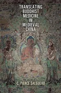 Translating Buddhist Medicine in Medieval China