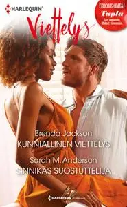 «Kunniallinen viettelys / Sinnikäs suostuttelija» by Sarah M. Anderson,Brenda Jackson