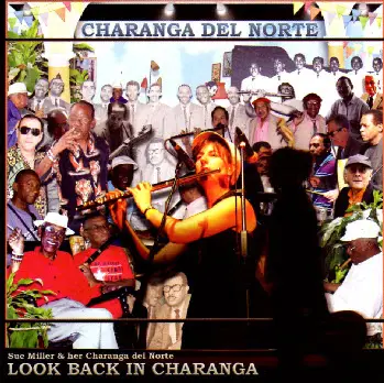 Sue Miller and her Charanga del Norte - Look Back in Charanga  (2010)