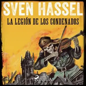 «La Legión de los Condenados» by Sven Hassel