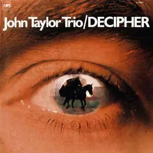 John Taylor Trio - Decipher (1973/2016) [Official Digital Download 24/88]