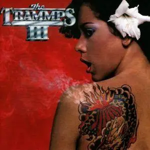 The Trammps - III [Expanded Edition] (2016)