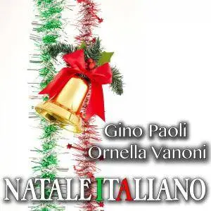 Gino Paoli Ornella Vanoni - Natale Italiano (Versioni Originali) (2017)