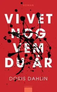 «Vi vet nog vem du är» by Doris Dahlin