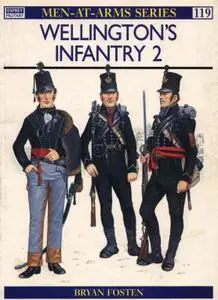 Wellington's Infantry (2) (Men at Arms Series 119)