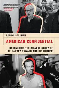 American Confidential: Uncovering the Bizarre Story of Lee Harvey Oswald and his Mother