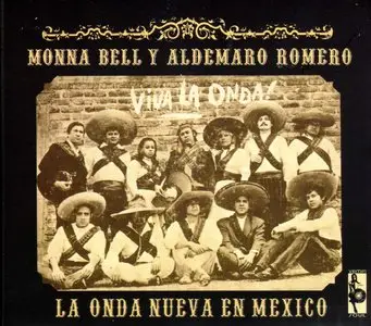 Monna Bell y Aldemaro - La Onda Nueva en Mexico   (2007)