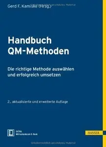 Handbuch QM-Methoden: Die richtige Methode auswählen und erfolgreich umsetzen, 2 Auflage (Repost)