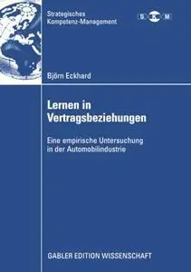 Lernen in Vertragsbeziehungen: Eine empirische Untersuchung in der Automobilindustrie