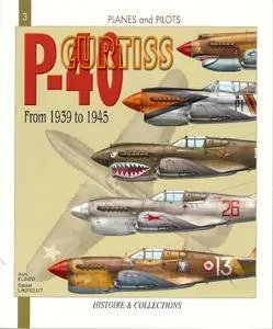 Curtiss P-40: From 1939 to 1945 (Planes and Pilots 3) (Repost)