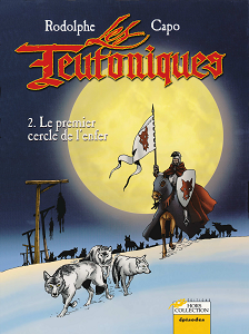 Les Teutoniques - Tome 2 - Le Premier Cercle de l'Enfer