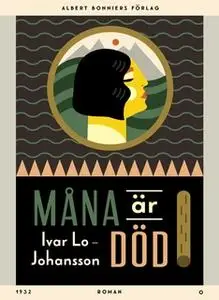 «Måna är död» by Ivar Lo-Johansson