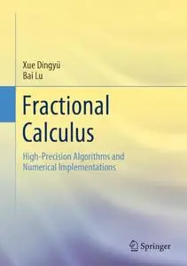 Fractional Calculus: High-Precision Algorithms and Numerical Implementations