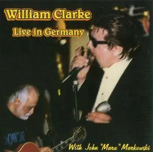 William Clarke - Live In Germany (2005)