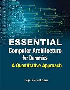Essential Computer Architecture For Dummies