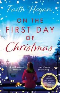 «On the First Day of Christmas» by Faith Hogan