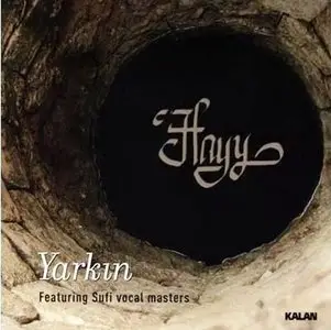 Yarkın Türk Ritm Grubu - Hayy (Featuring Sufi Vocal Masters)