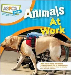 Animals at Work: ASPCA Kids (repost)