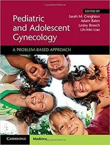 Pediatric and Adolescent Gynecology