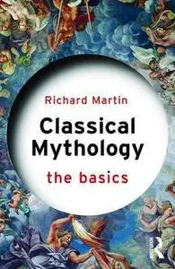 Classical Mythology: The Basics (Repost)