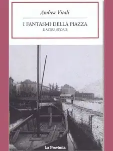 Andrea Vitali - I fantasmi della piazza