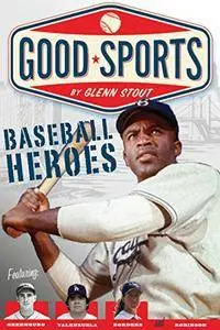 Baseball Heroes (Good Sports)(Repost)
