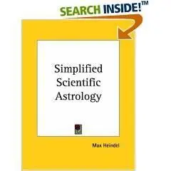 Simplified Scientific Astrology by Max Heindel