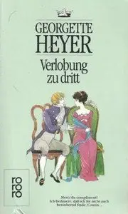 Heyer, Georgette - Verlobung zu dritt