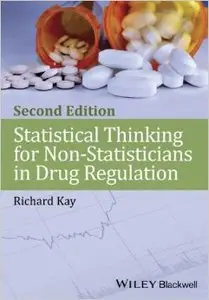 Statistical Thinking for Non-Statisticians in Drug Regulation, 2nd Edition
