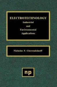 Electrotechnology: Industrial and Environmental Applications