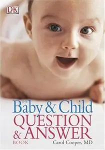 The Baby and Child Question and Answer Book