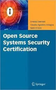 Open Source Systems Security Certification (Repost)