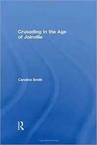 Crusading in the Age of Joinville