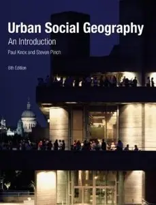 Urban Social Geography: An Introduction (6th edition)
