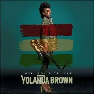 Yolanda Brown - Love Politics War (2017)