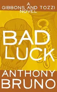 «Bad Luck» by Anthony Bruno